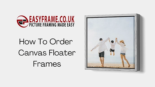 How To.. Measure & Order A Canvas Floater Frame