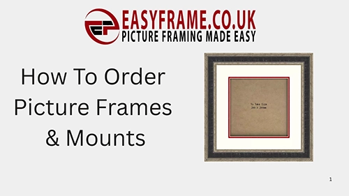 How To.. Order Picture Frames and Mounts